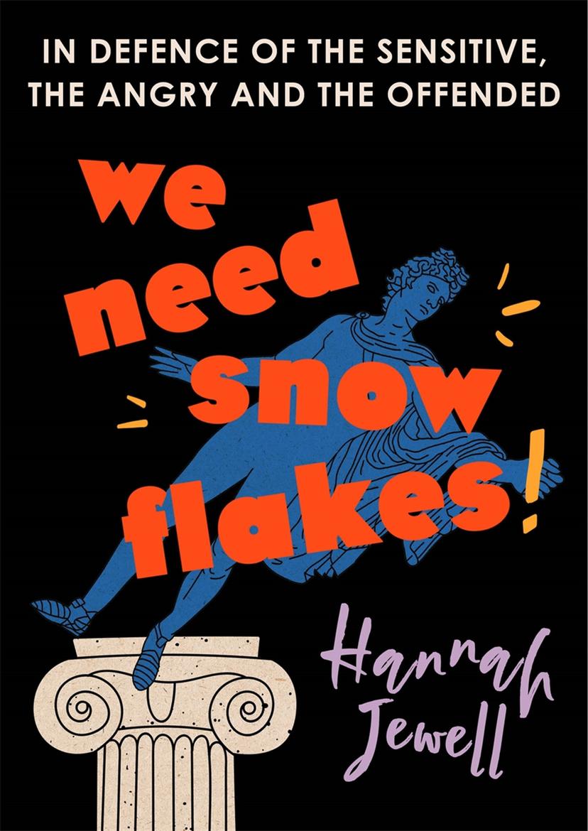 We Need Snowflakes