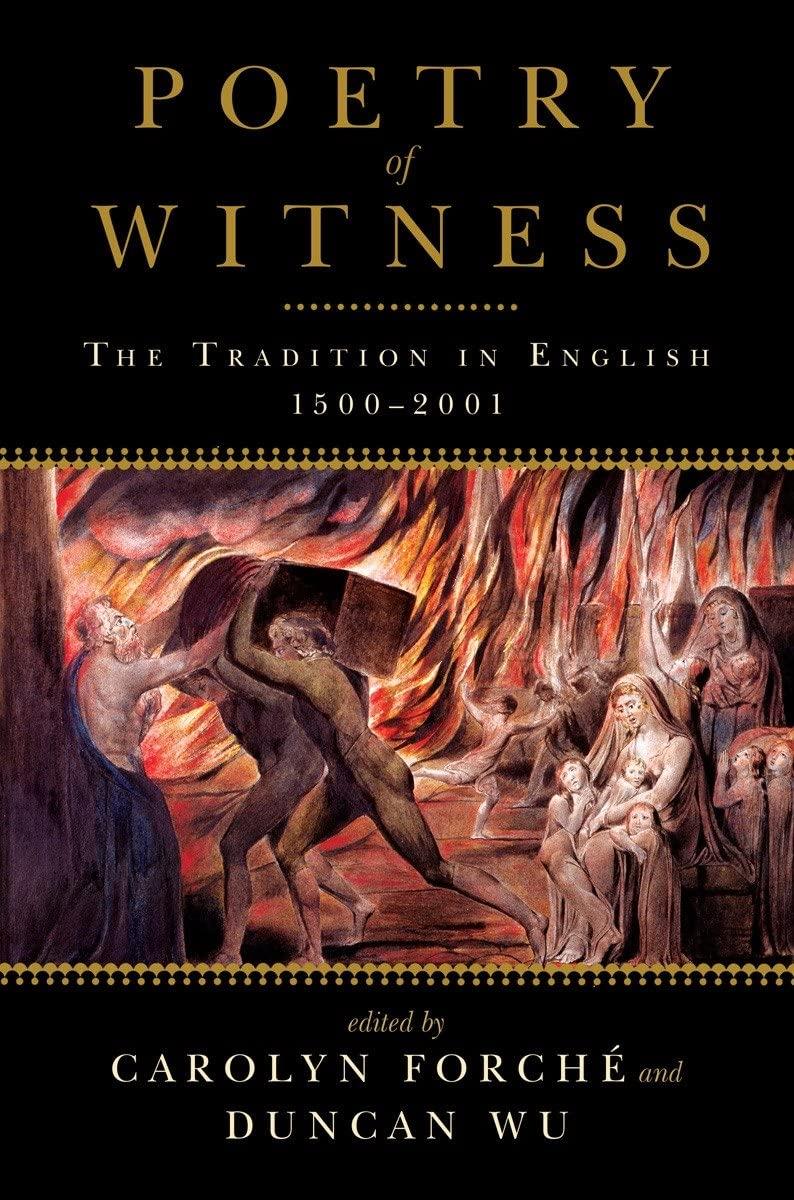 Poetry Of Witness The Tradition In English 1500-2001